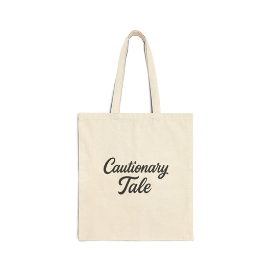 Cautionary Tale Cotton Canvas Tote Bag