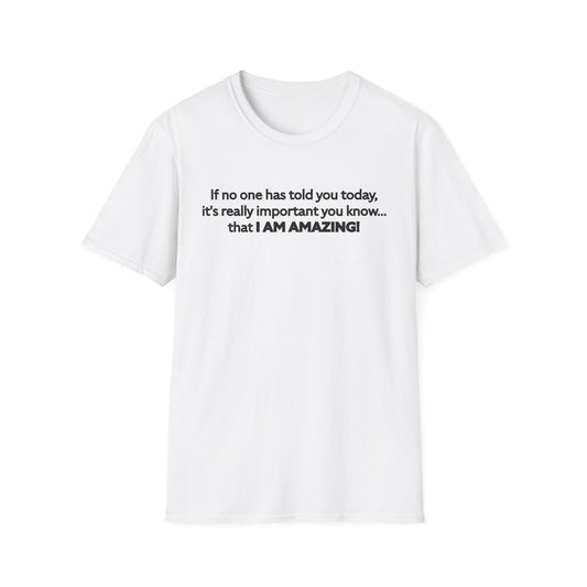 I Am Amazing Unisex Softstyle T-Shirt