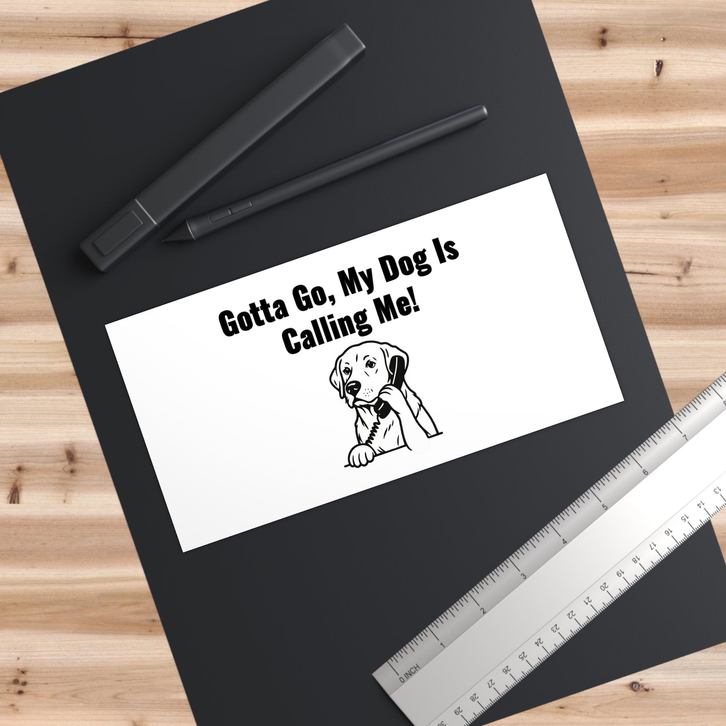 Gotta Go My Dog Is Calling Me Bumper Sticker