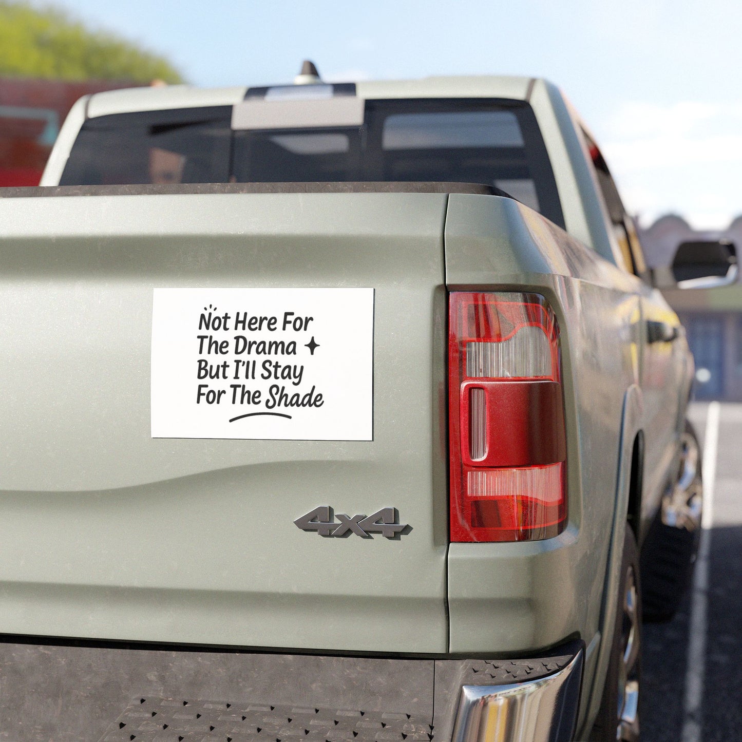 Not Here For The Drama Car Magnet