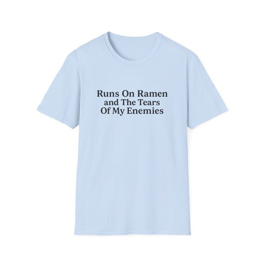 Runs On Ramen And The Tears Of My Enemies Softstyle T-Shirt