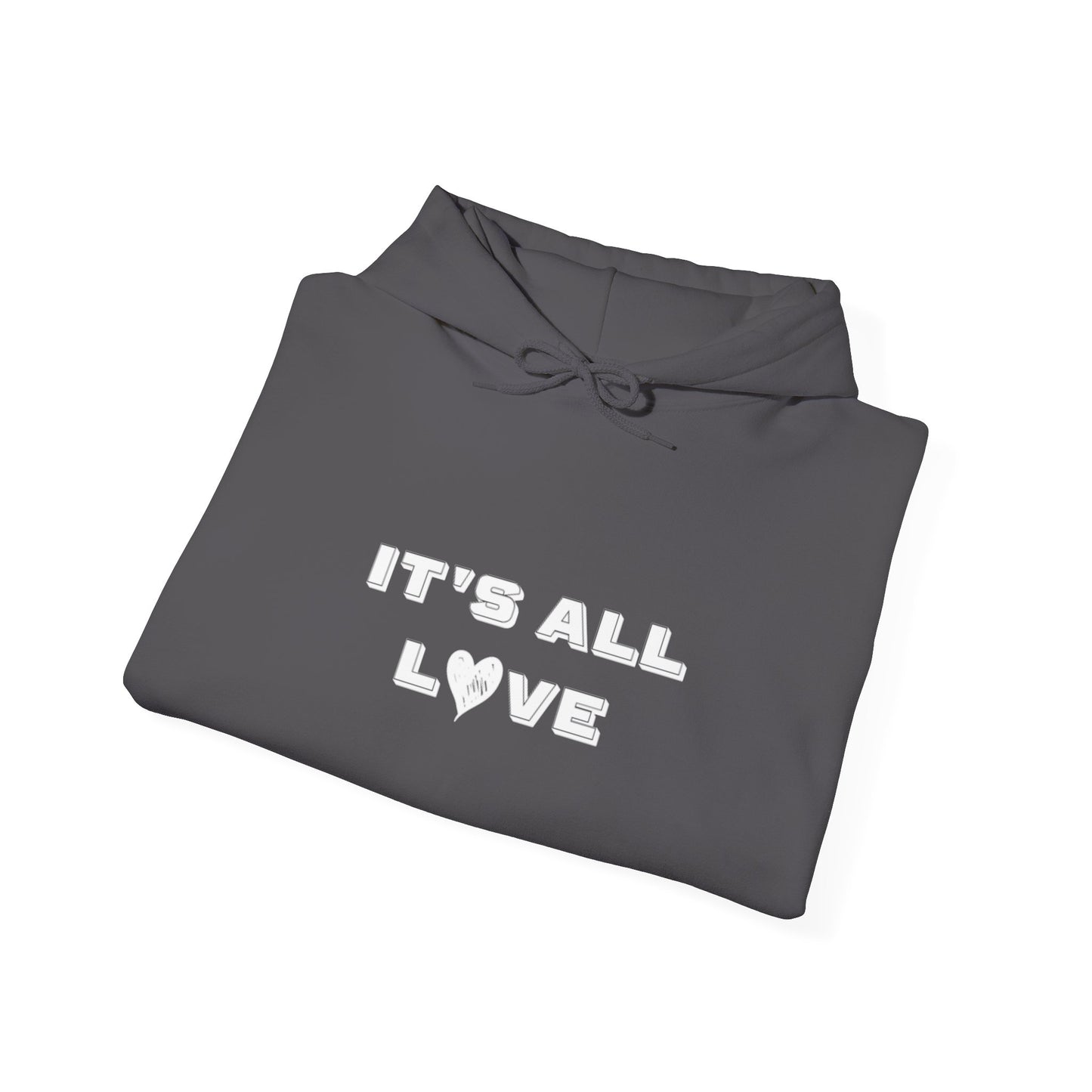 It's All Love Unisex Hooded Sweatshirt