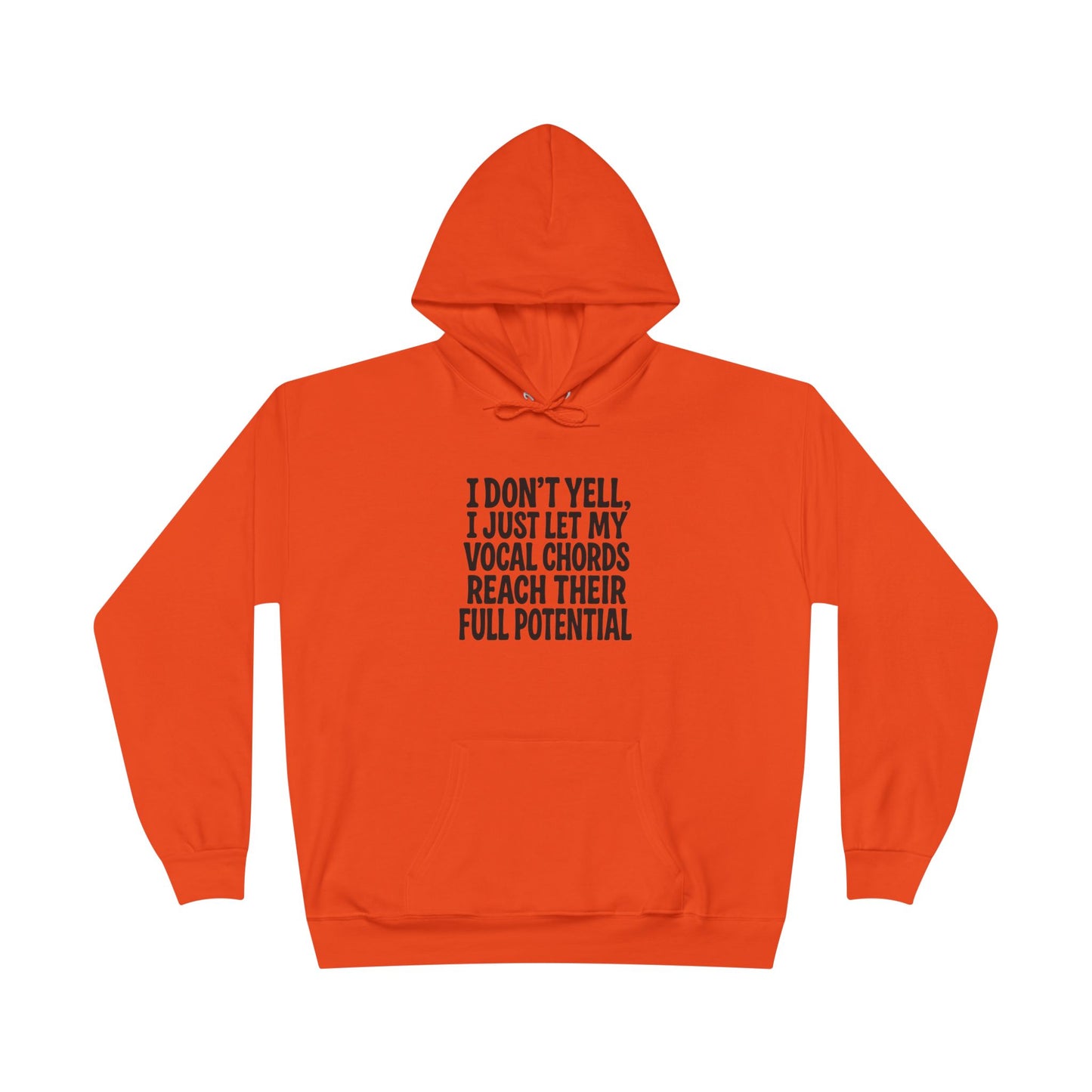 I Don't Yell Unisex EcoSmart® Pullover Hoodie Sweatshirt