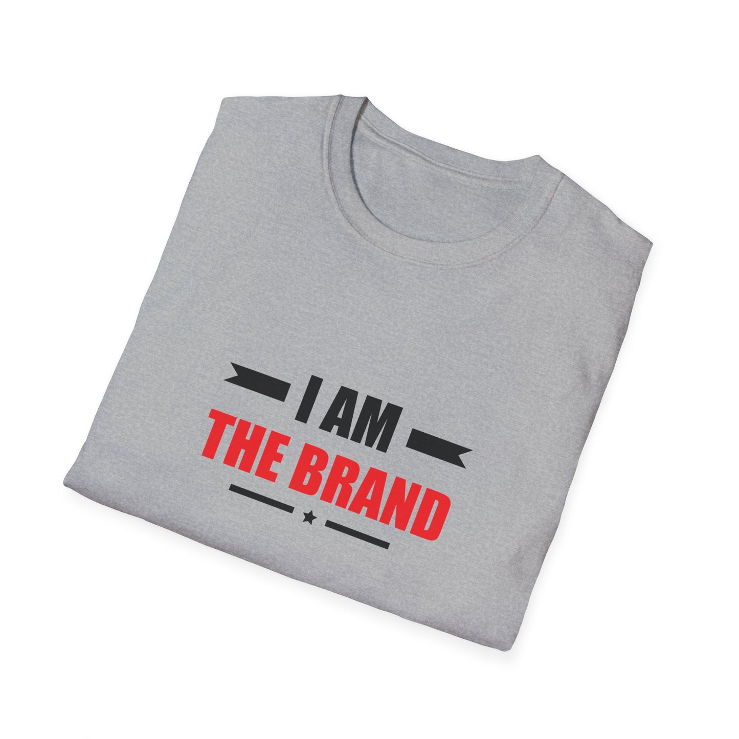 I Am The Brand Unisex T-Shirt