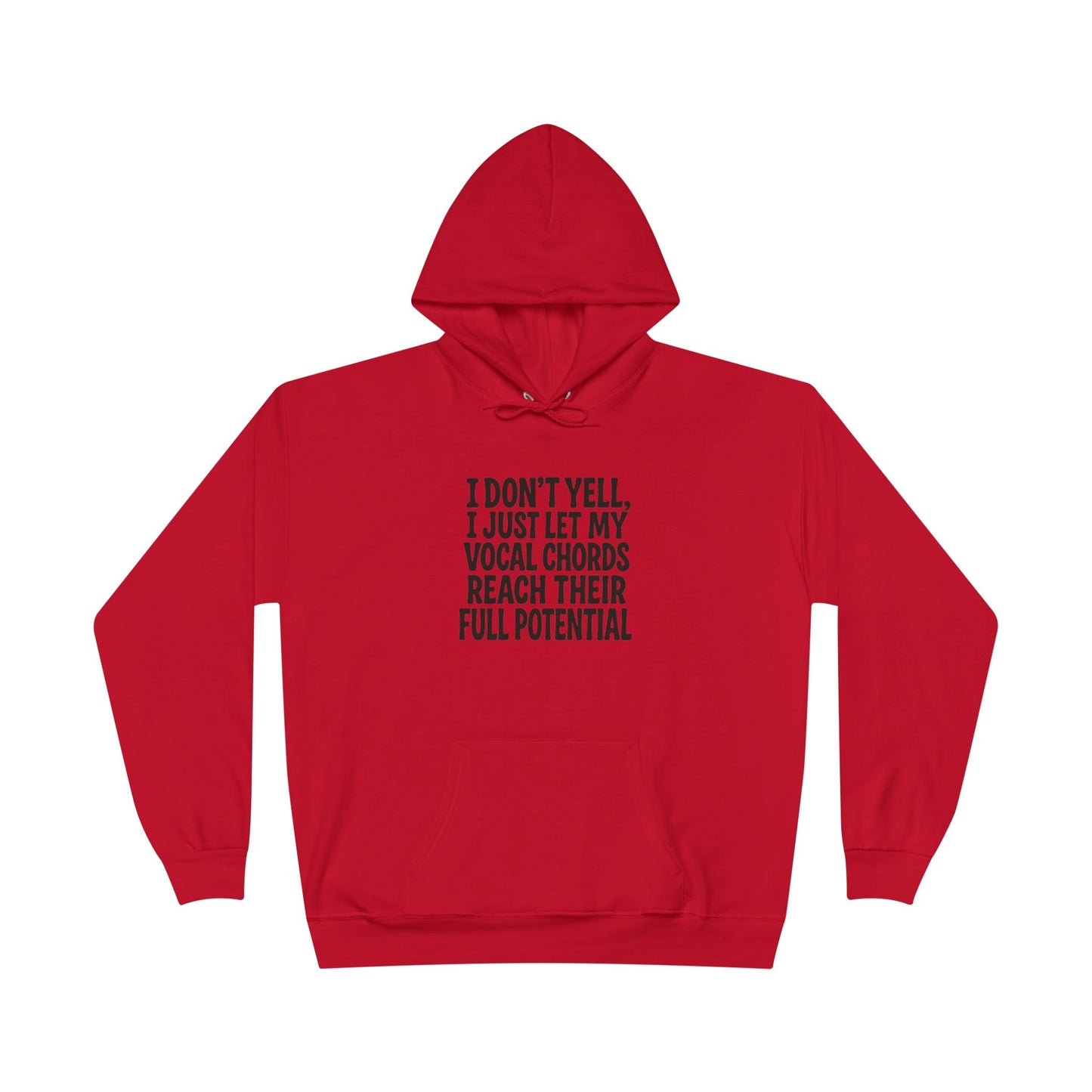 I Don't Yell Unisex EcoSmart® Pullover Hoodie Sweatshirt