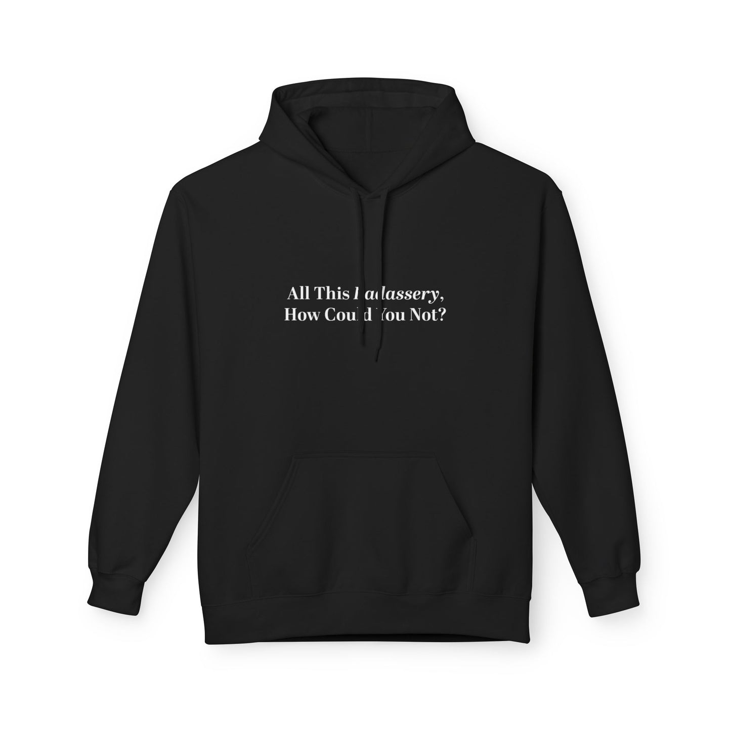 All This Badassery How Could You Not Unisex Midweight Softstyle Fleece Hoodie