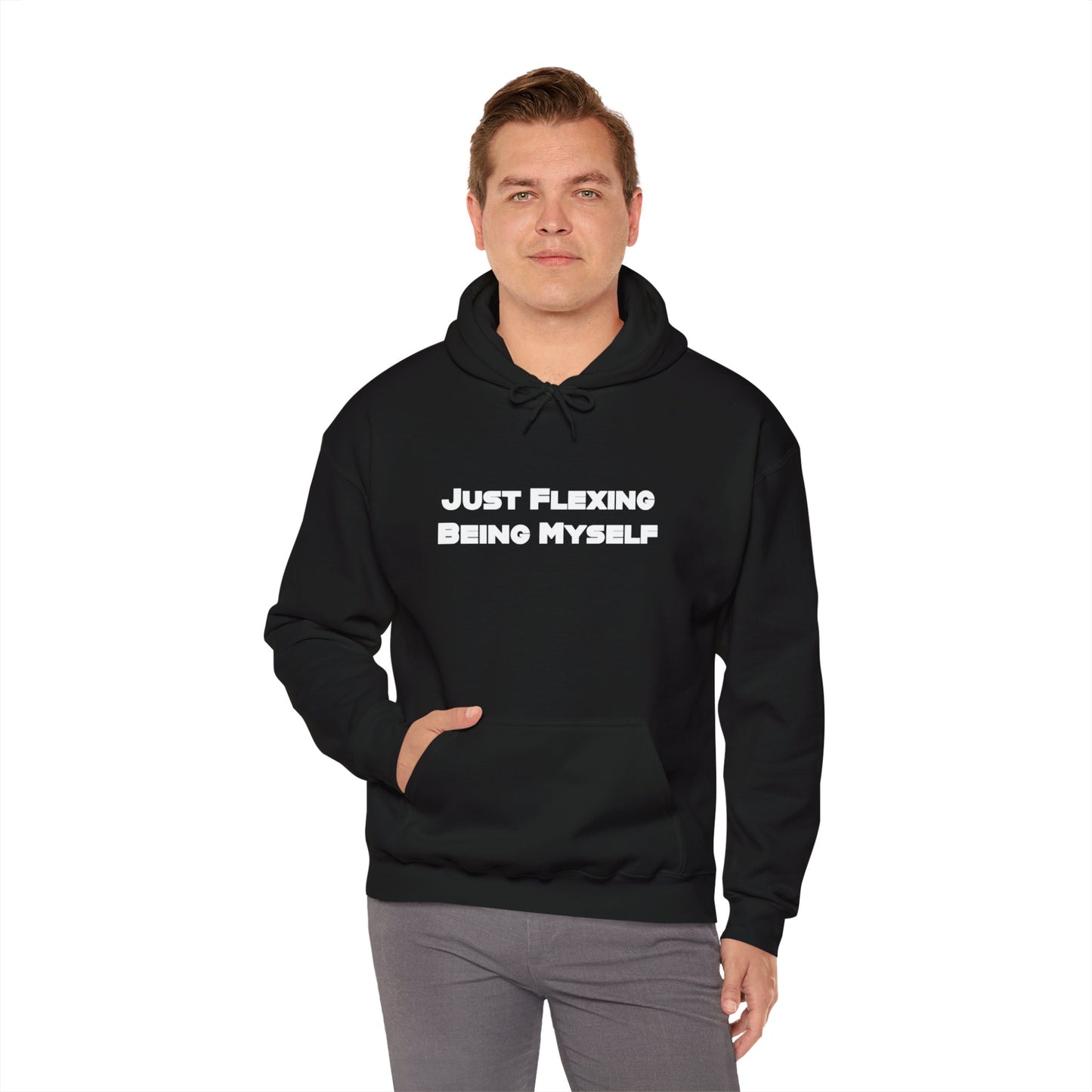 Just Flexing Being Myself Unisex Hooded Sweatshirt