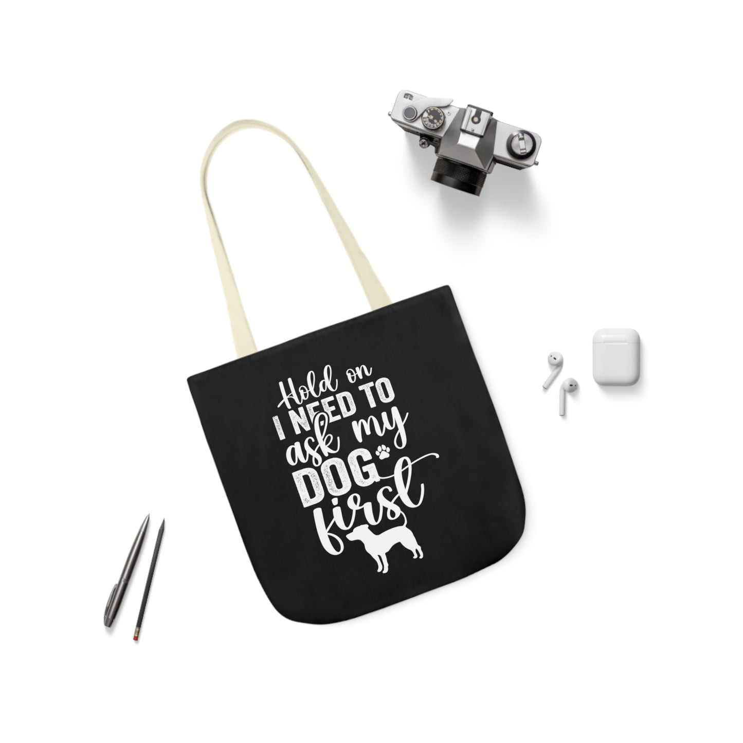 Hold On I Need To Ask My Dog First Polyester Canvas Tote Bag in Black