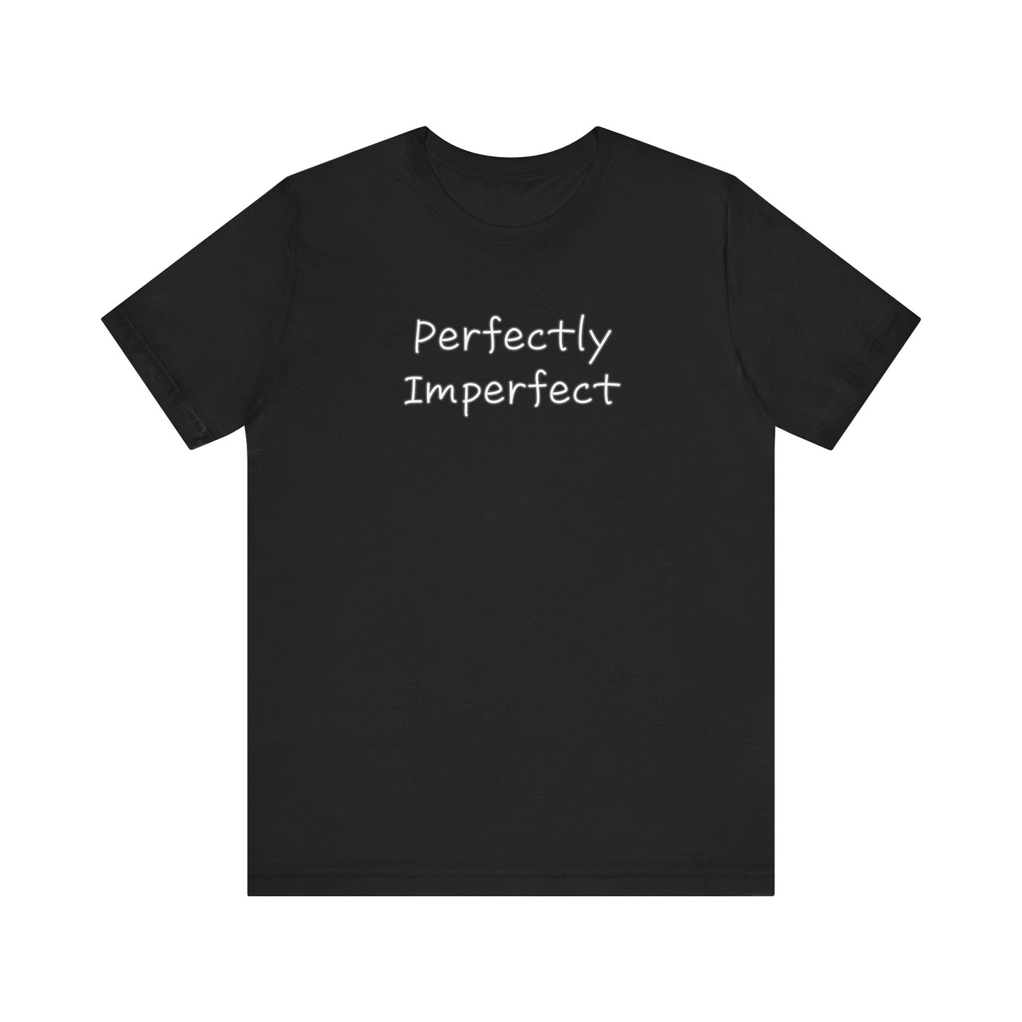 Perfectly Imperfect Unisex Jersey Short Sleeve Tee