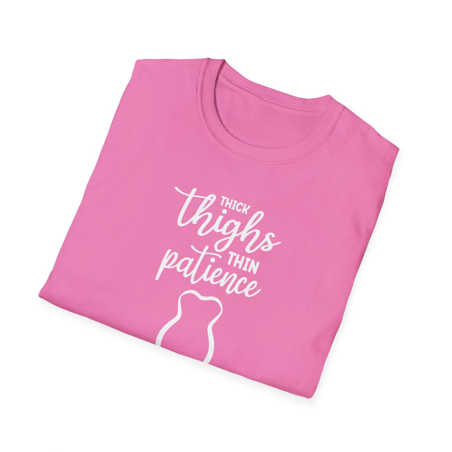 Thick Thighs Thin Patience Unisex T-Shirt