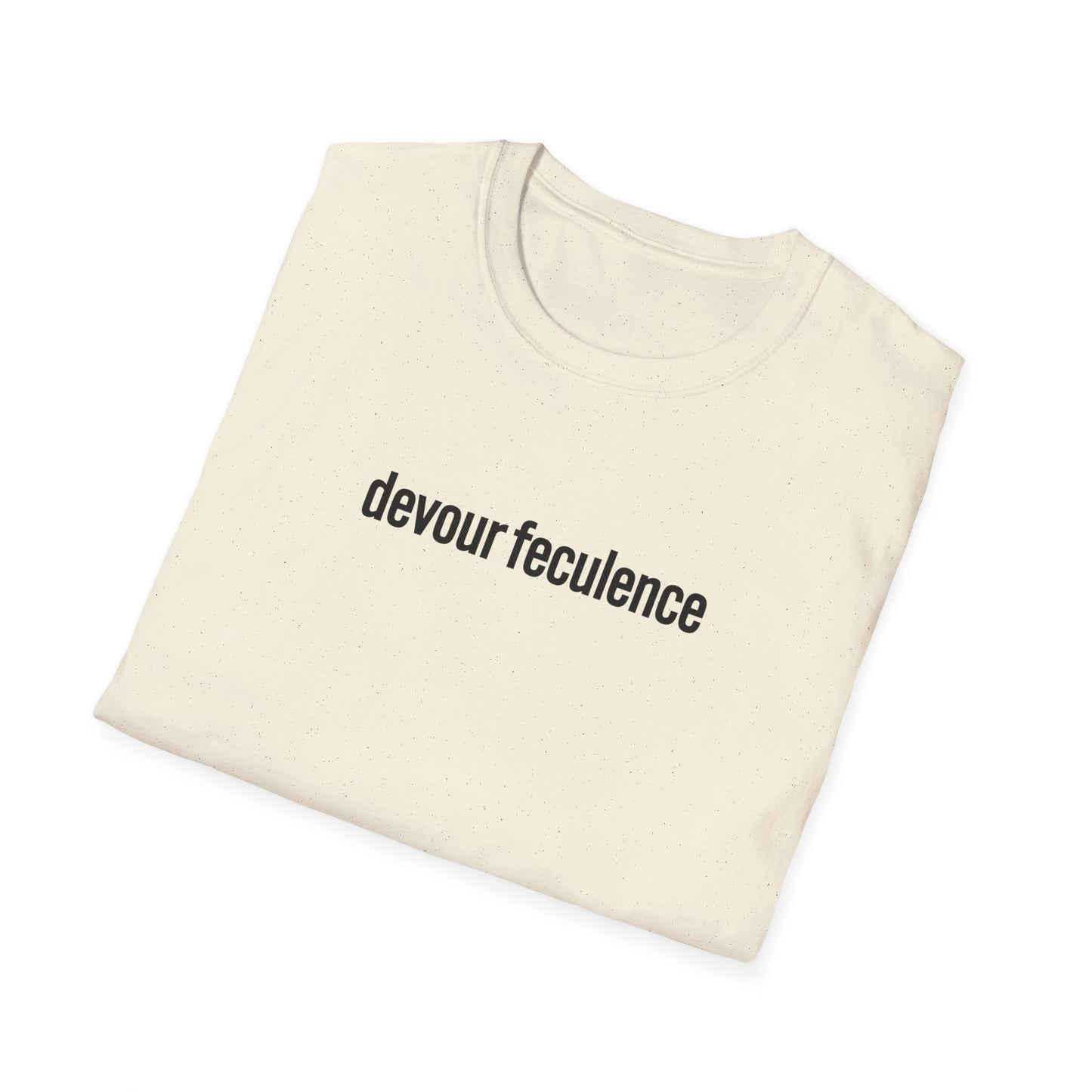 devour feculence Unisex Softstyle T-Shirt