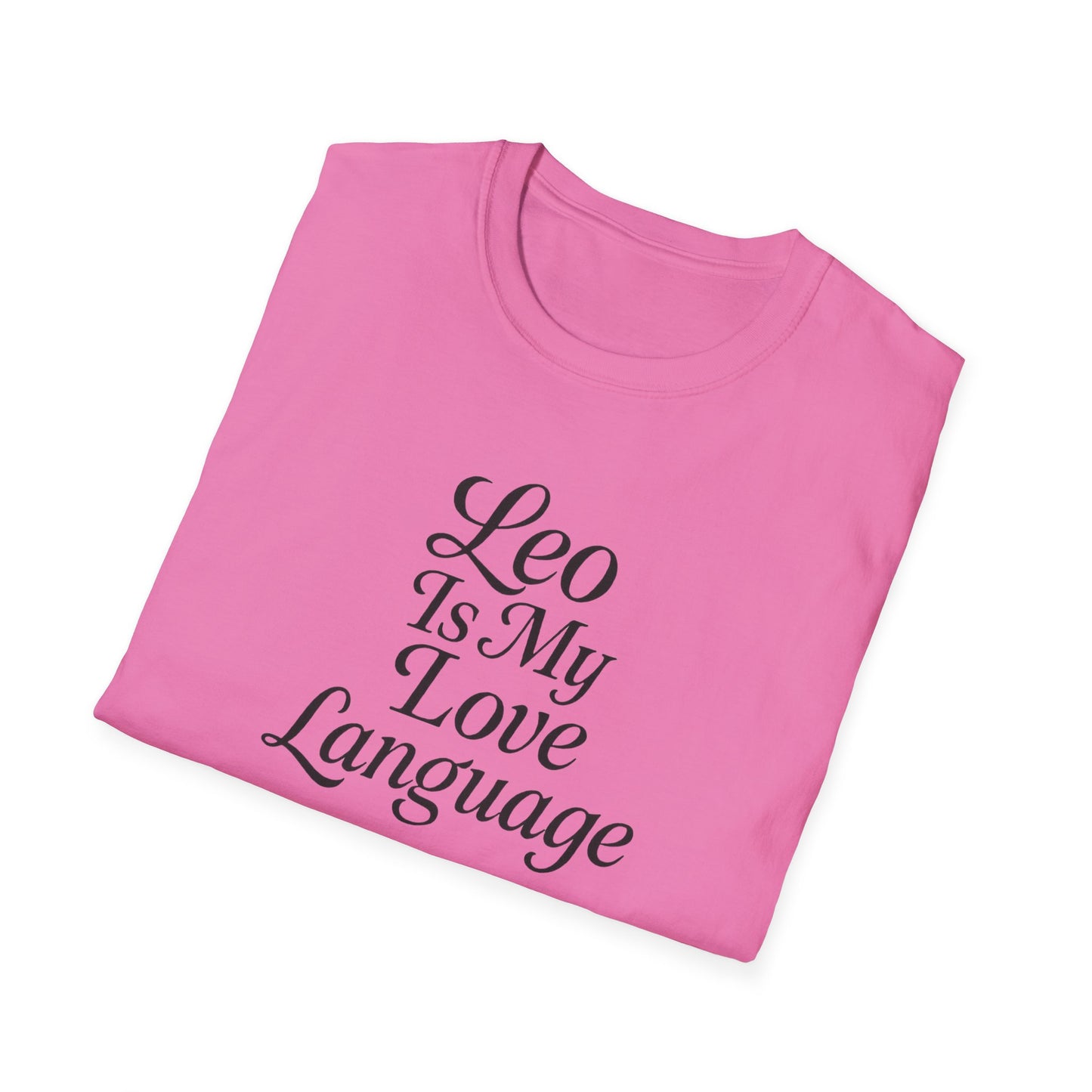 Leo Is My Love Language Unisex Softstyle T-Shirt