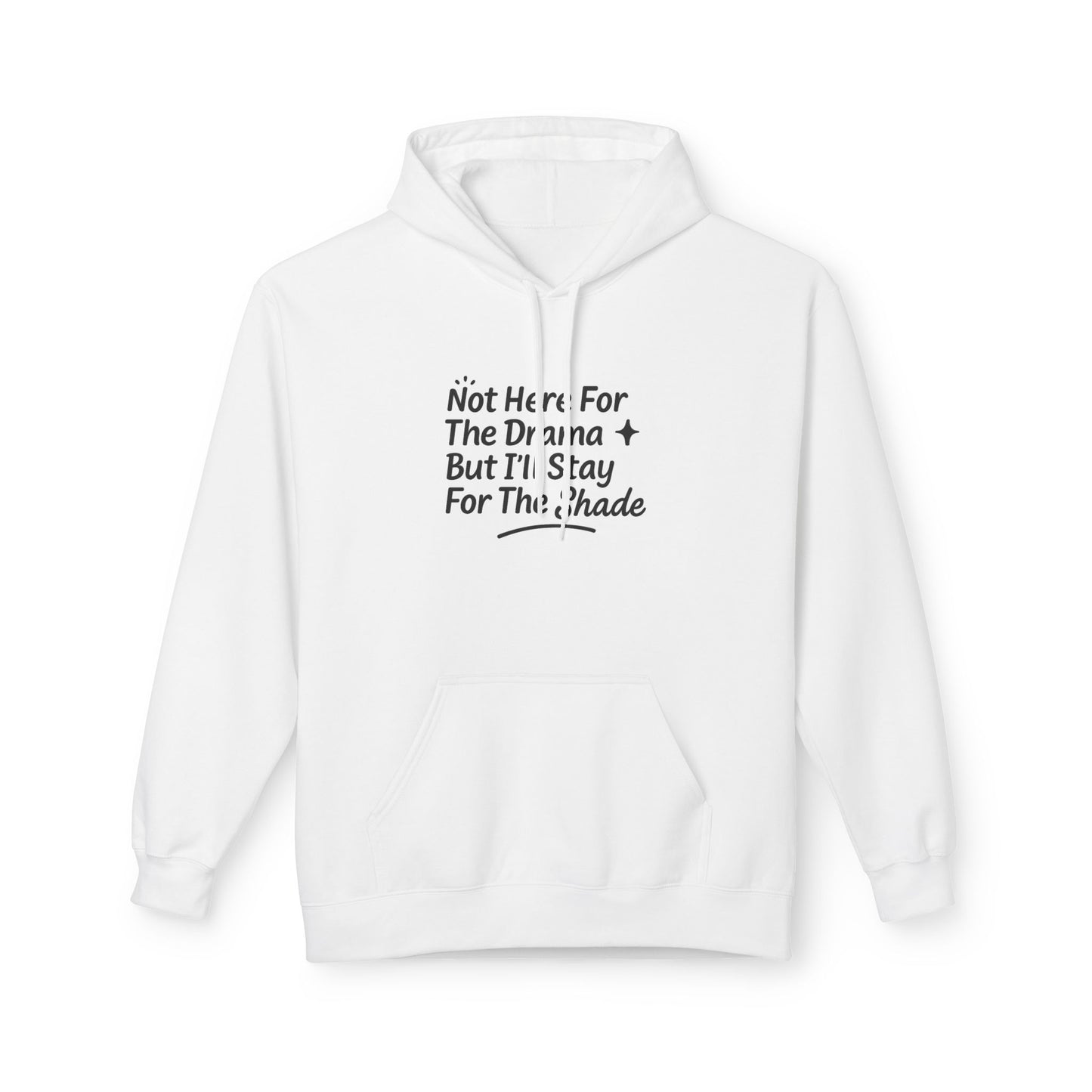 Not Here For The Drama Unisex Midweight Softstyle Fleece Hoodie