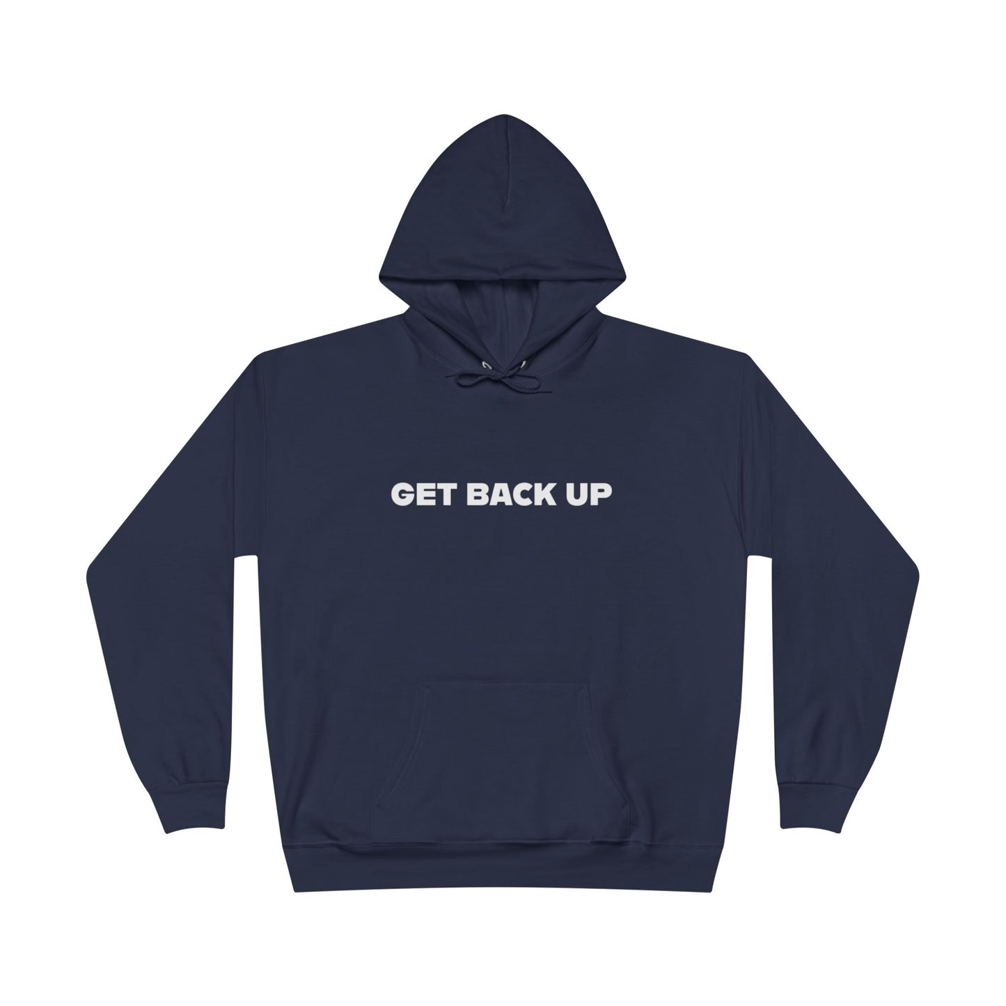 Get Back Up Unisex EcoSmart® Pullover Hoodie Sweatshirt