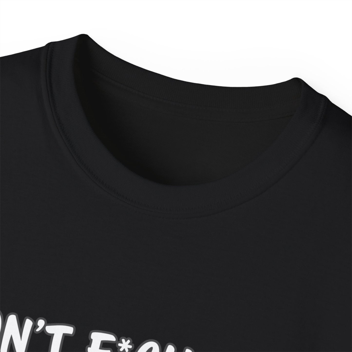 Don't F*ck With My Zen Unisex Ultra Cotton Tee