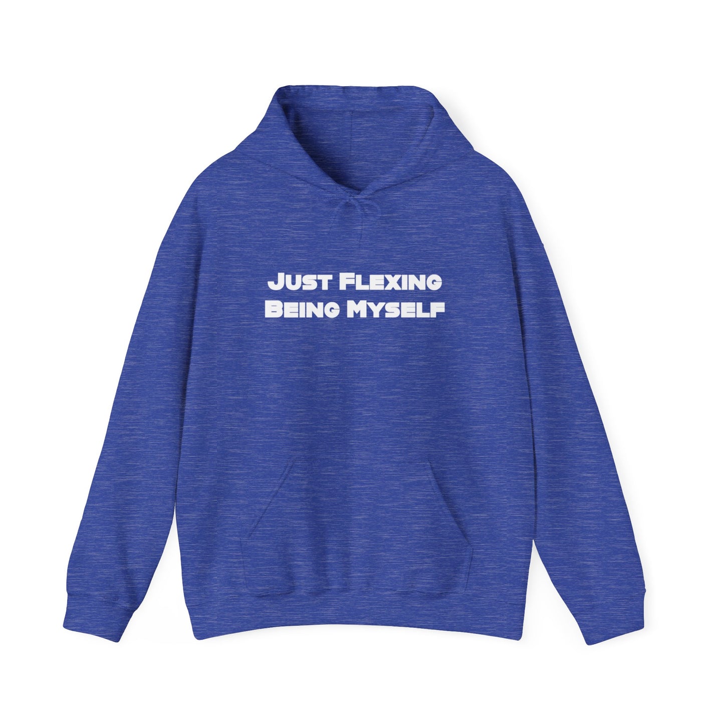 Just Flexing Being Myself Unisex Hooded Sweatshirt