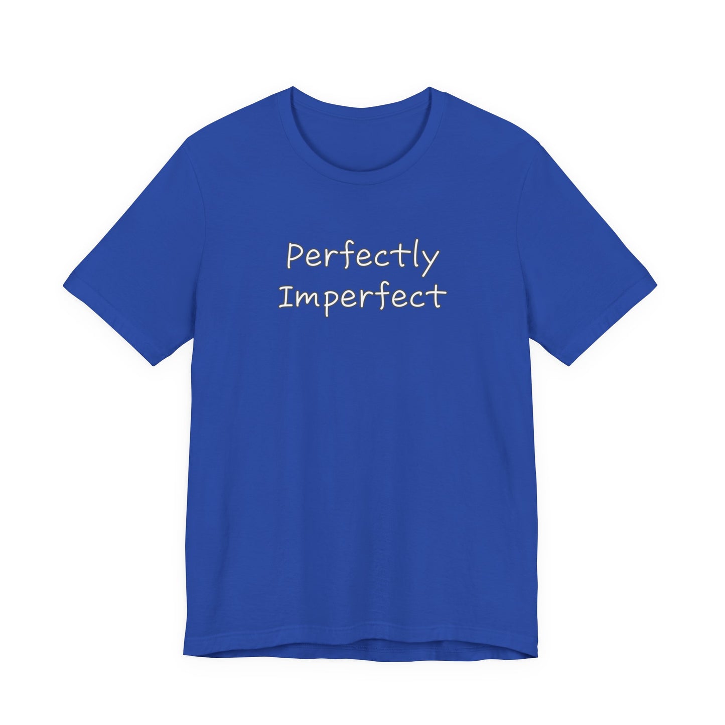 Perfectly Imperfect Unisex Jersey Short Sleeve Tee