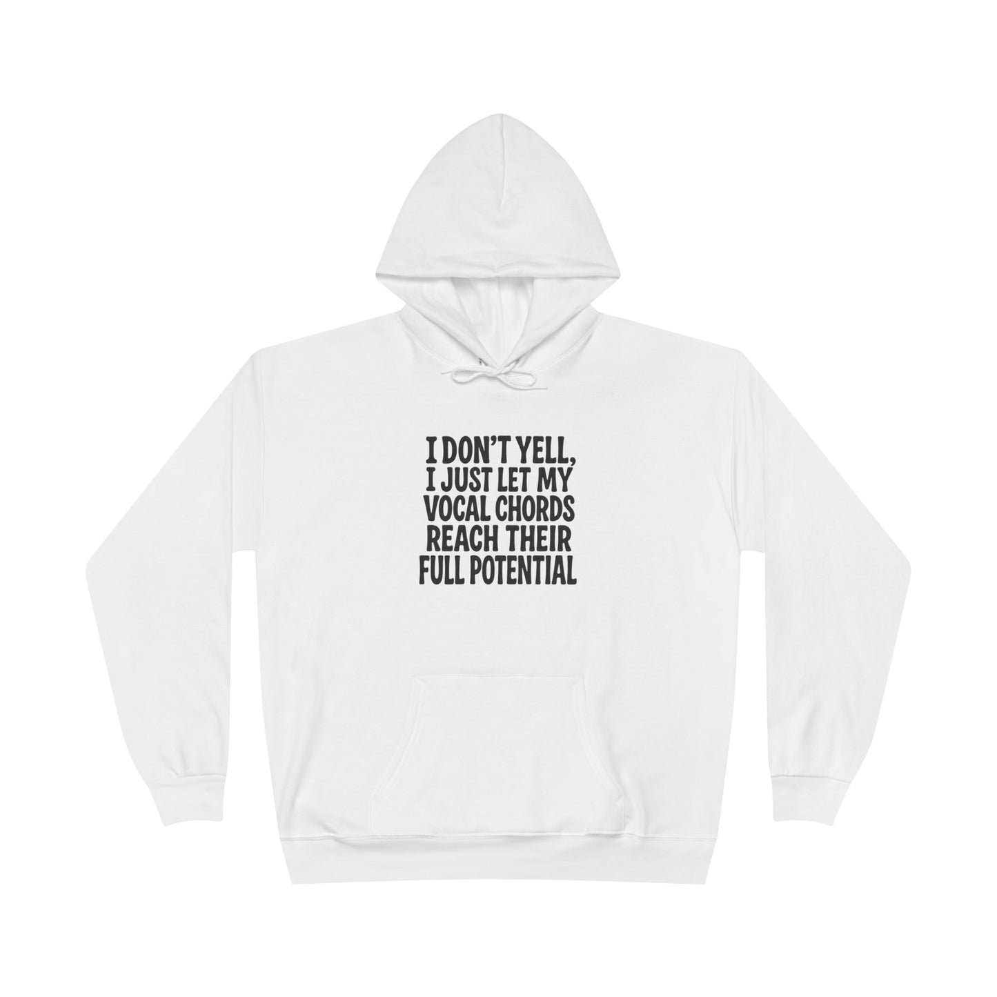 I Don't Yell Unisex EcoSmart® Pullover Hoodie Sweatshirt