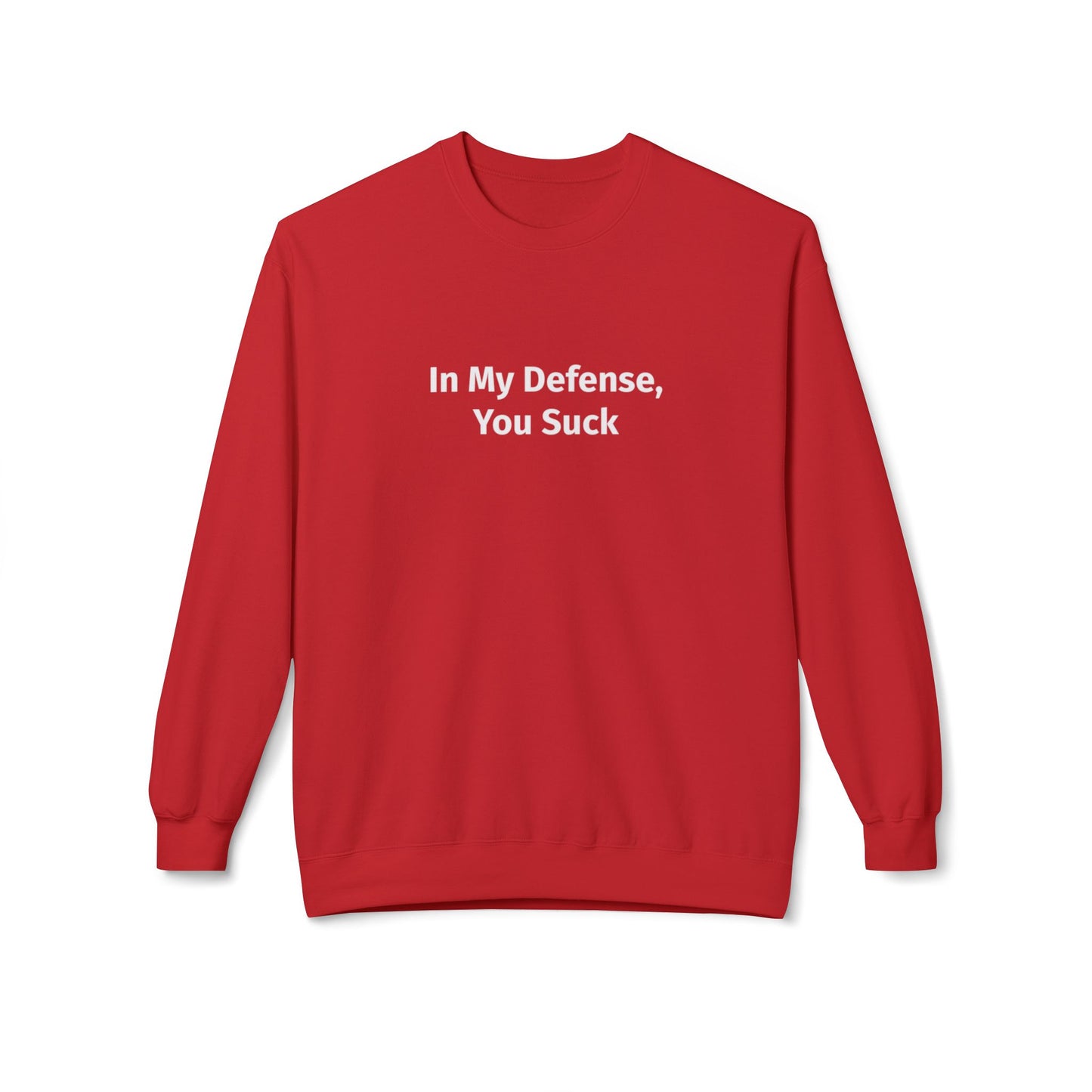 In My Defense, You Suck Unisex Midweight Softstyle Fleece Crewneck Sweatshirt