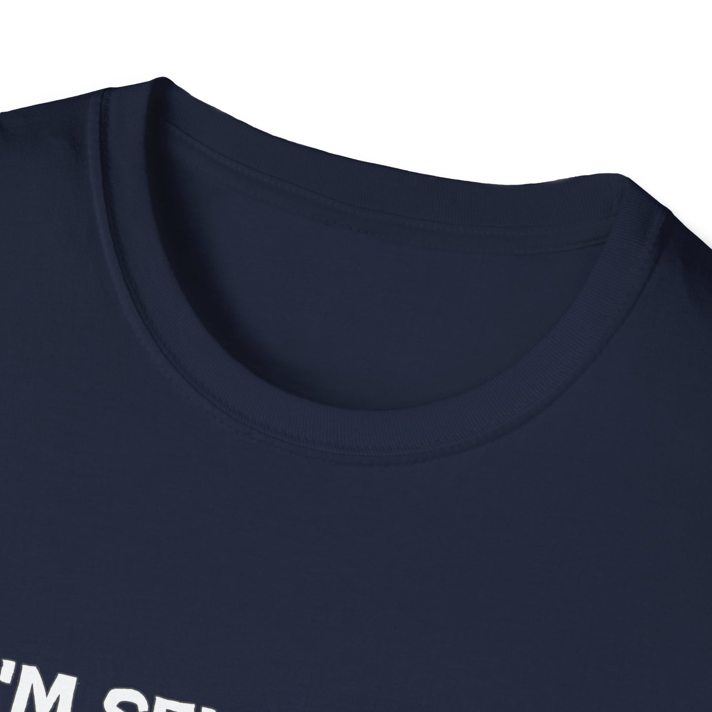 I'm Selective Act Accordingly Unisex Softstyle T-Shirt
