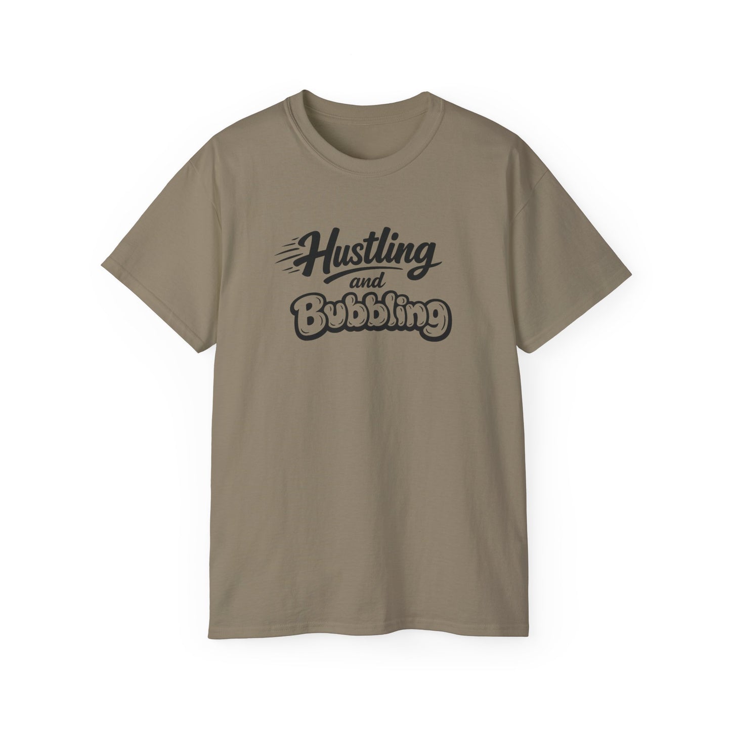 Hustling & Bubbling Unisex Ultra Cotton Tee
