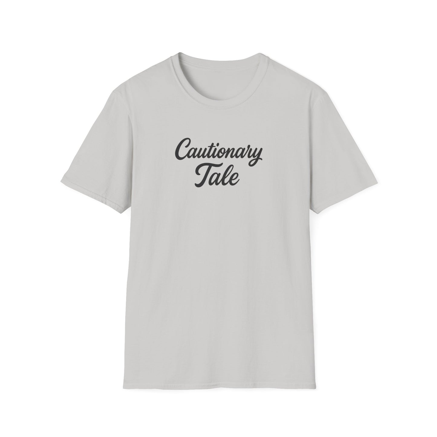 Cautionary Tale Unisex Softstyle T-Shirt