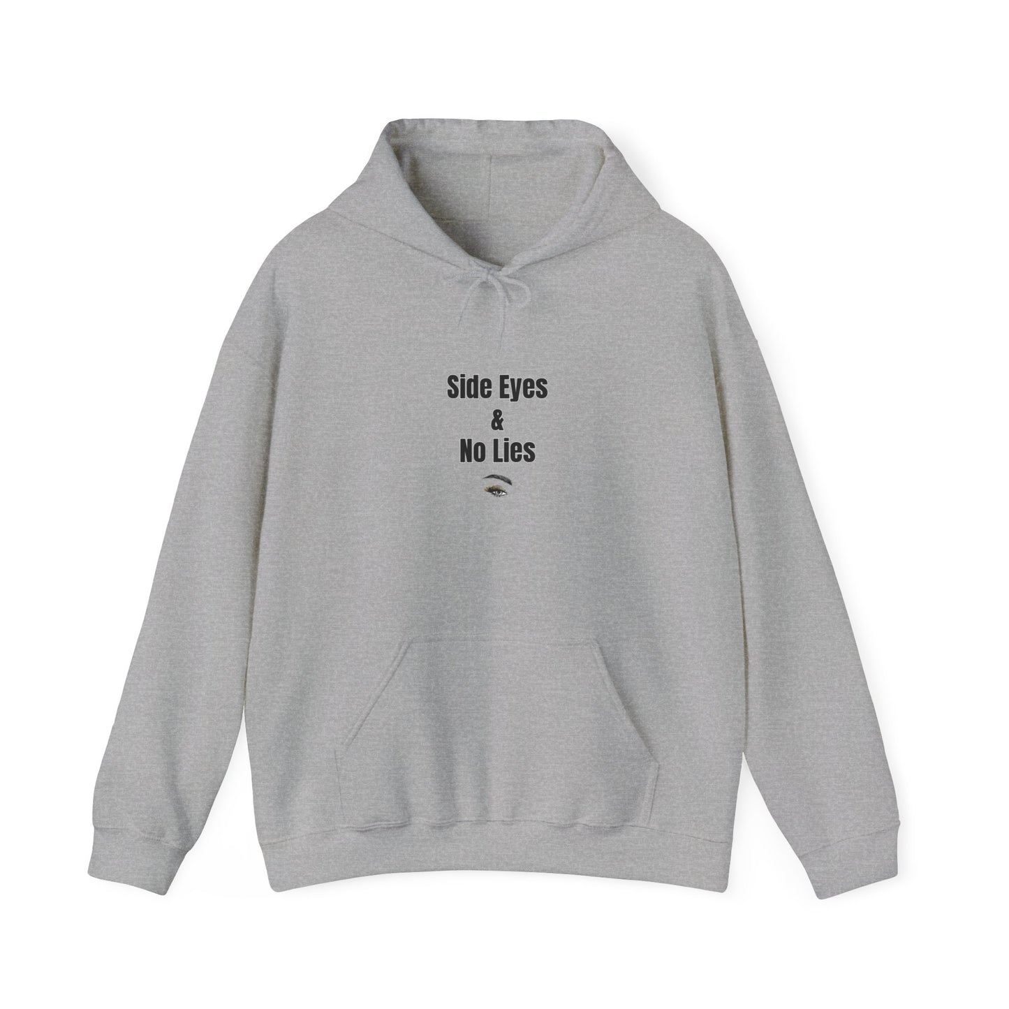 Side Eyes & No Lies Unisex Hooded Sweatshirt