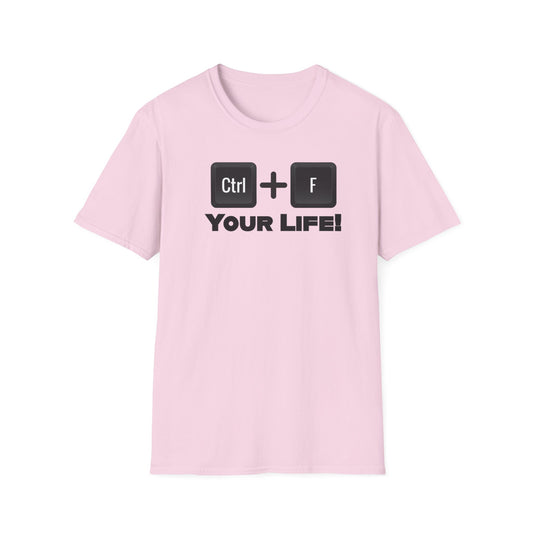 CTRL F Your Life Unisex Softstyle T-Shirt