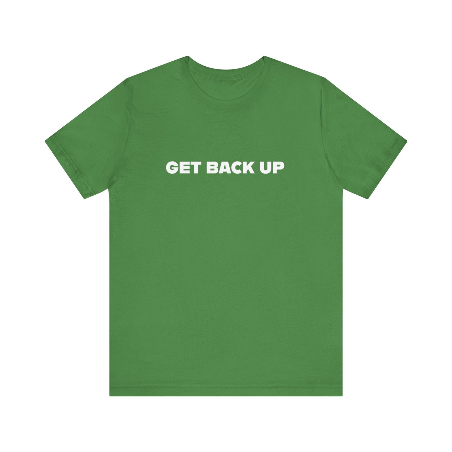 Get Back Up Unisex Jersey Short Sleeve Tee