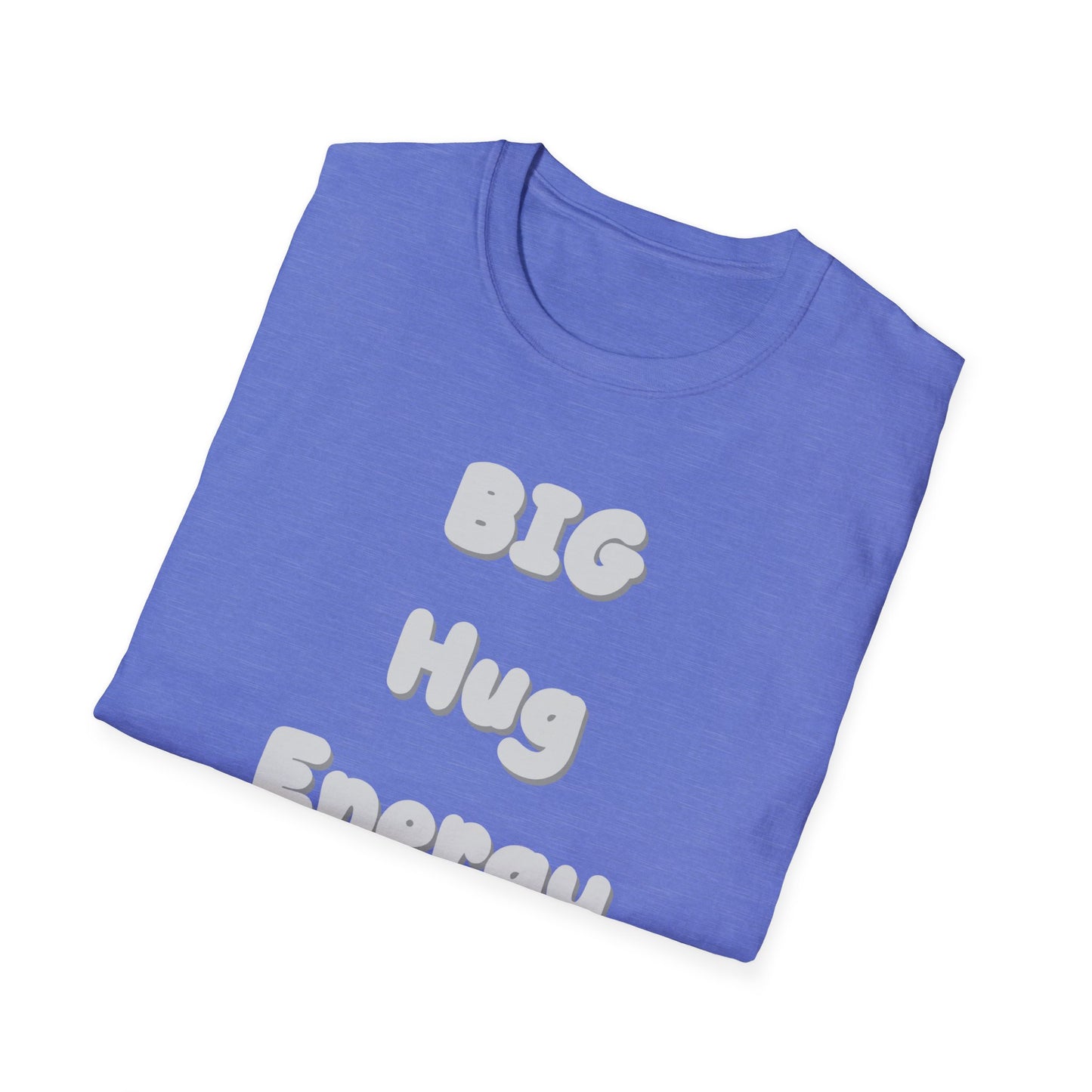 BIG Hug Energy Unisex T-Shirt