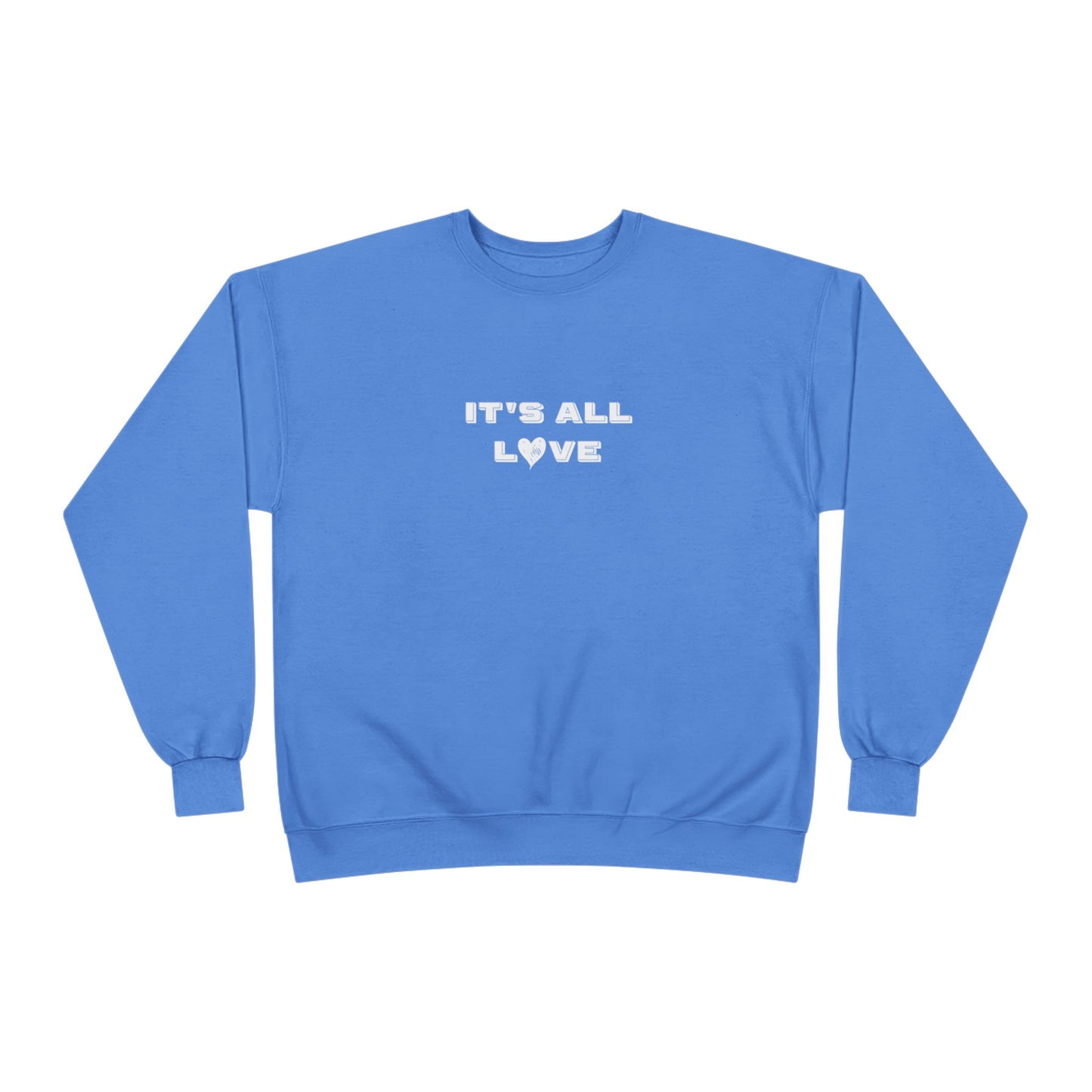 It's All Love Unisex EcoSmart® Crewneck Sweatshirt