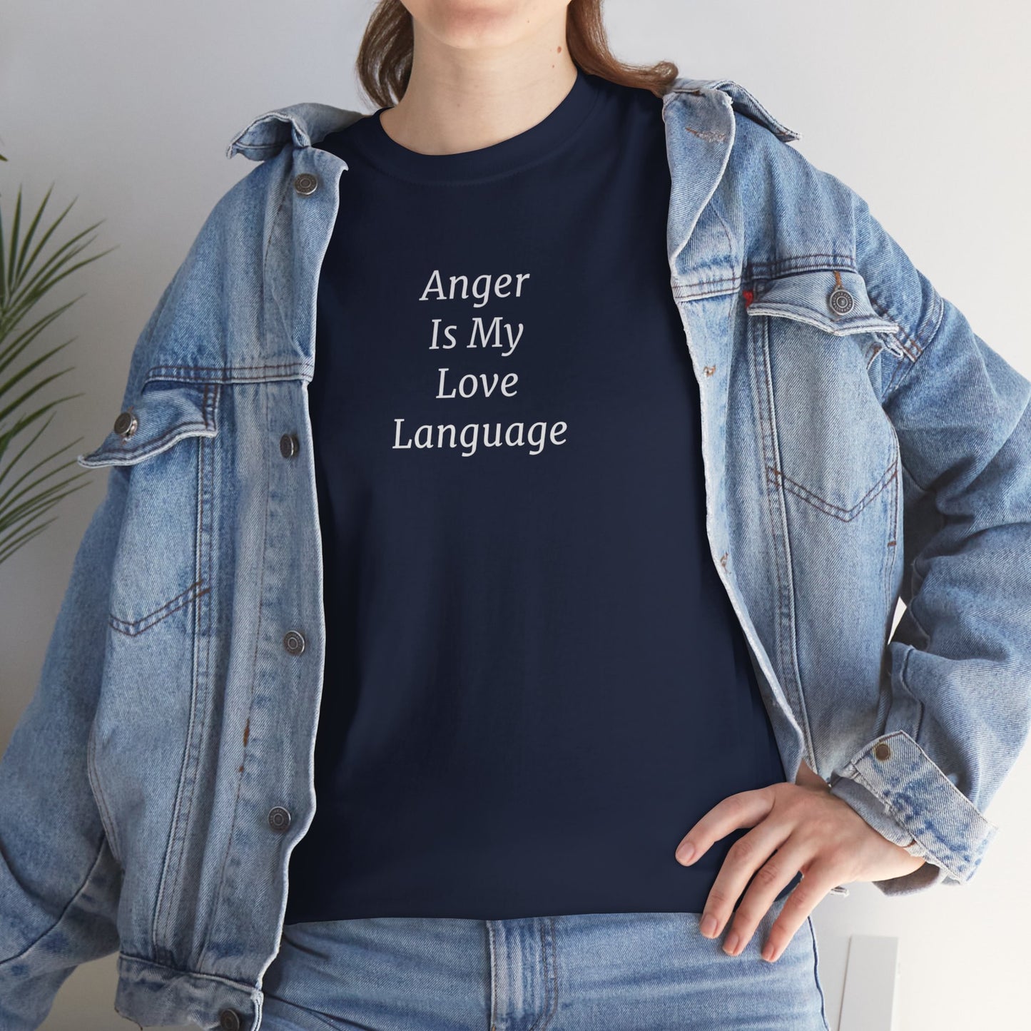 Anger Is My Love Language Cotton Tee