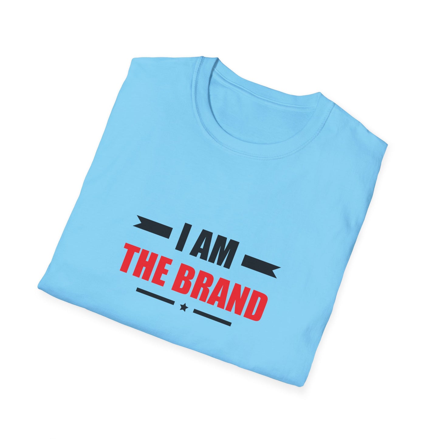 I Am The Brand Unisex T-Shirt