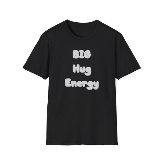 BIG Hug Energy Unisex T-Shirt