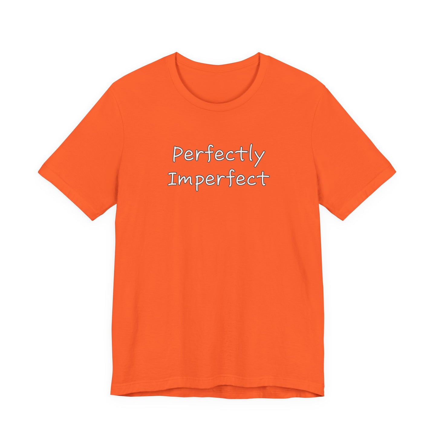 Perfectly Imperfect Unisex Jersey Short Sleeve Tee