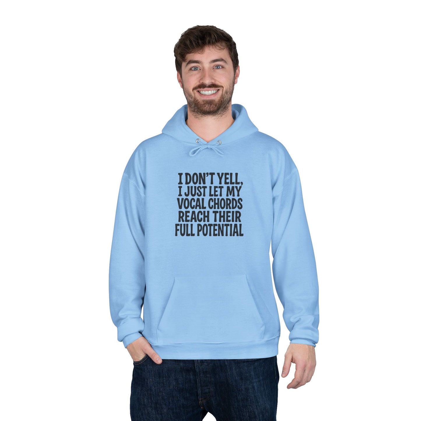 I Don't Yell Unisex EcoSmart® Pullover Hoodie Sweatshirt
