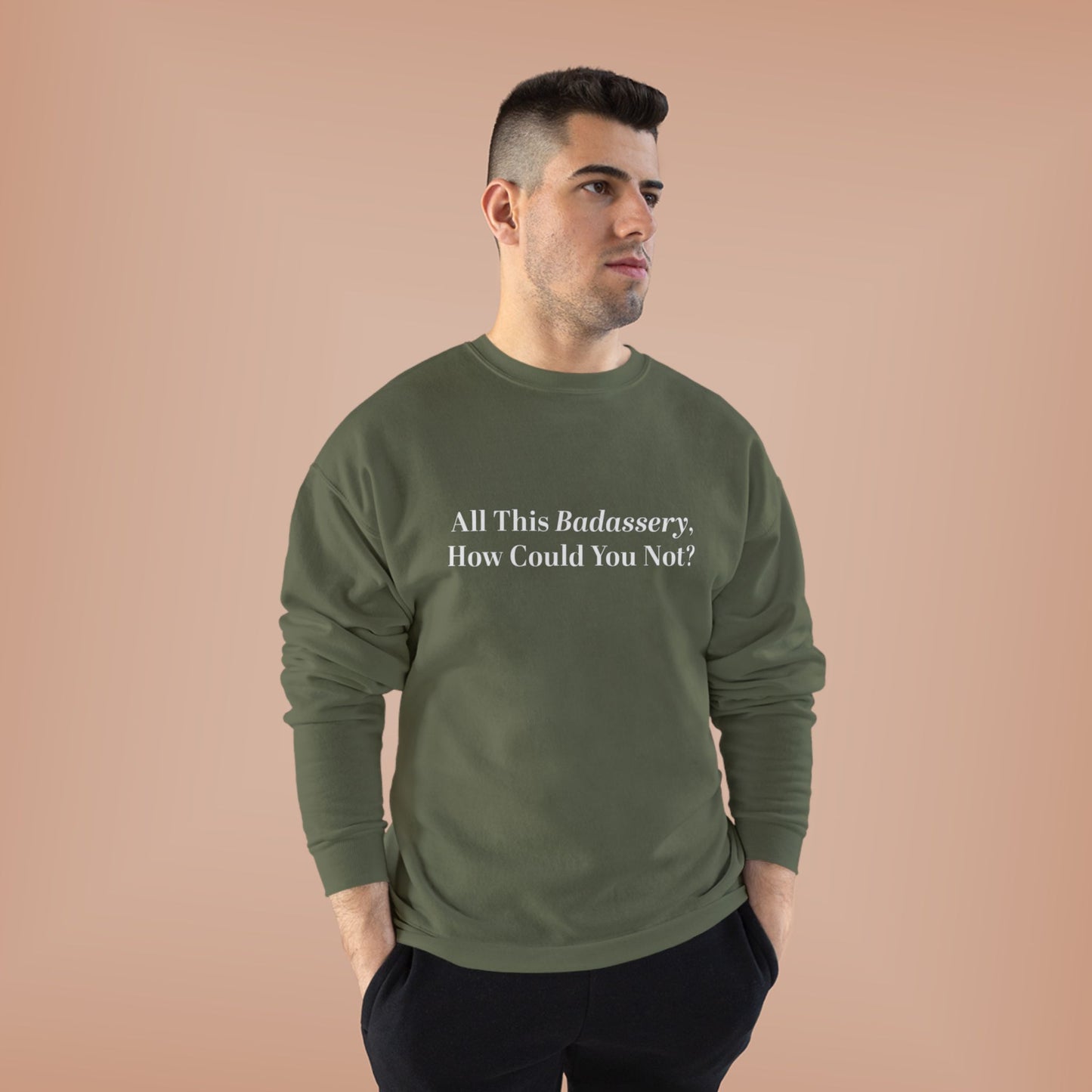 All This Badassery, How Could You Not? Unisex EcoSmart® Crewneck Sweatshirt