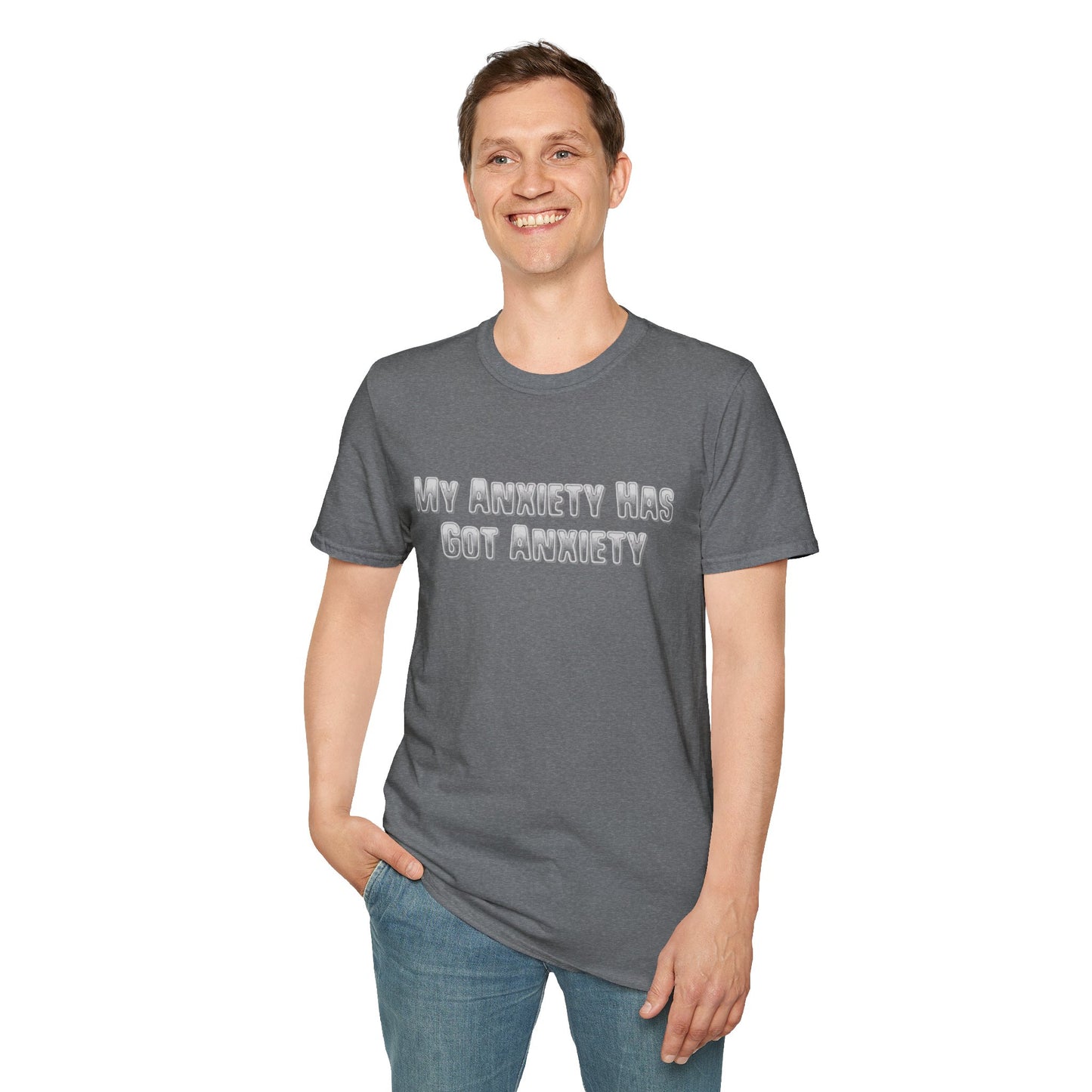 My Anxiety Has Got Anxiety Unisex T-Shirt