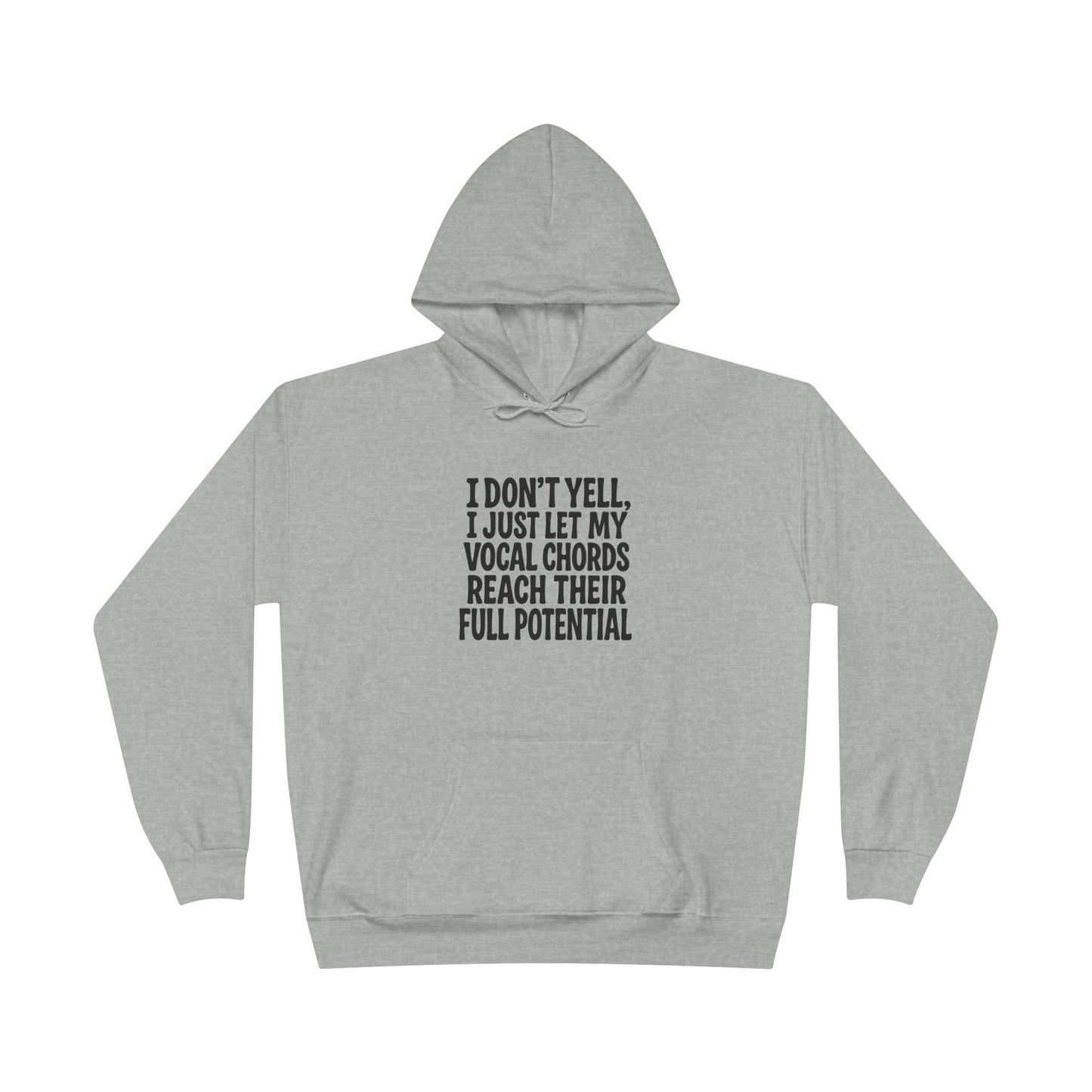 I Don't Yell Unisex EcoSmart® Pullover Hoodie Sweatshirt