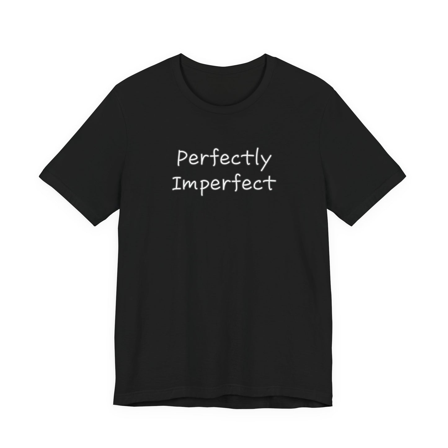 Perfectly Imperfect Unisex Jersey Short Sleeve Tee