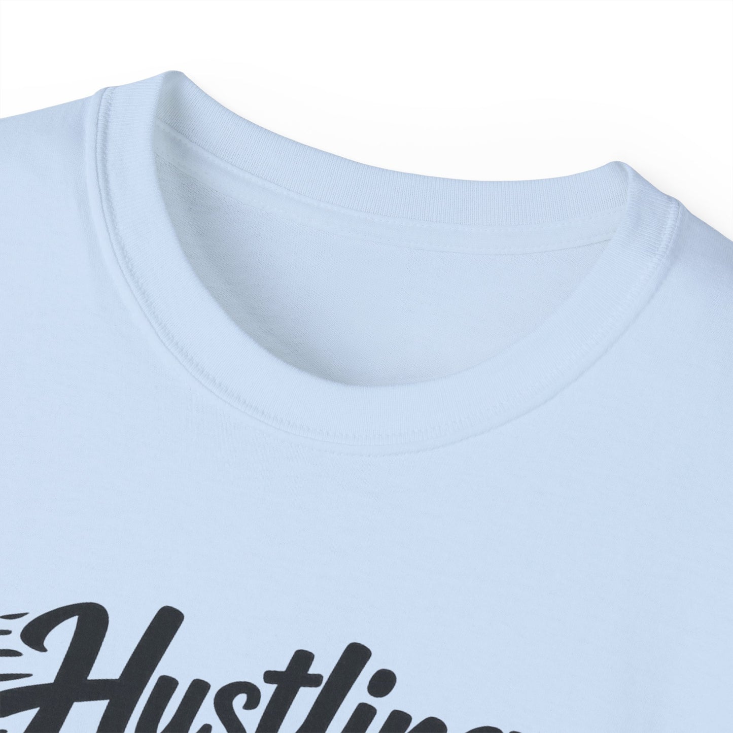 Hustling & Bubbling Unisex Ultra Cotton Tee