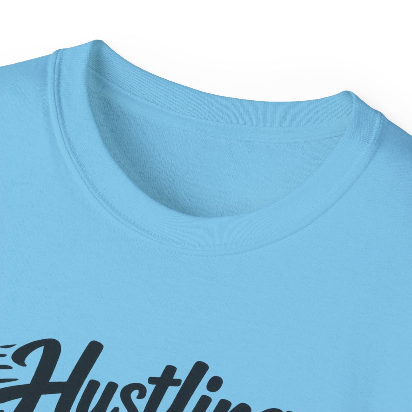 Hustling & Bubbling Unisex Ultra Cotton Tee