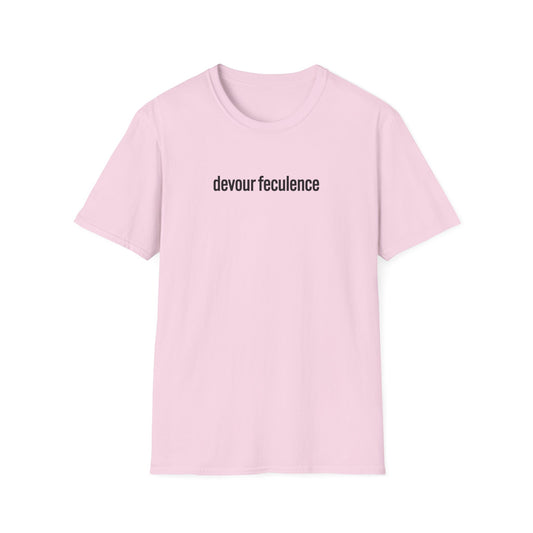 devour feculence Unisex Softstyle T-Shirt