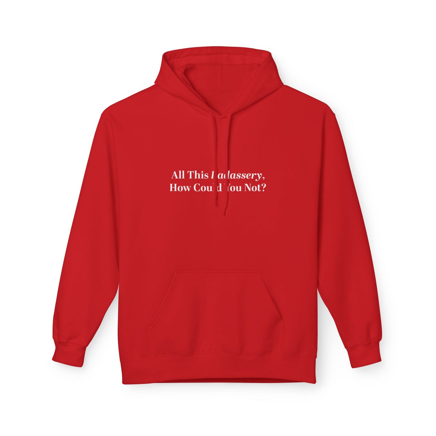 All This Badassery How Could You Not Unisex Midweight Softstyle Fleece Hoodie