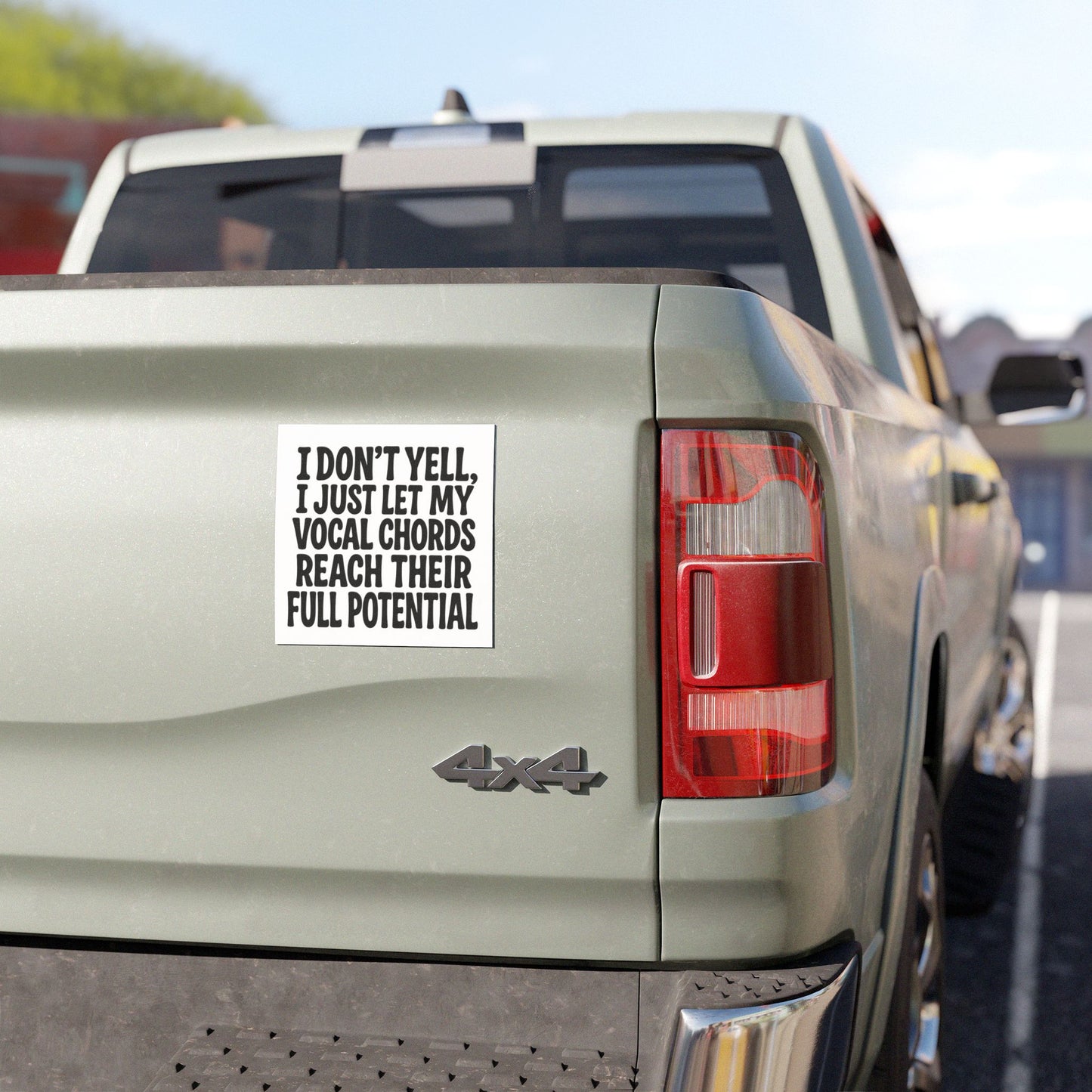I Don't Yell Car Magnet