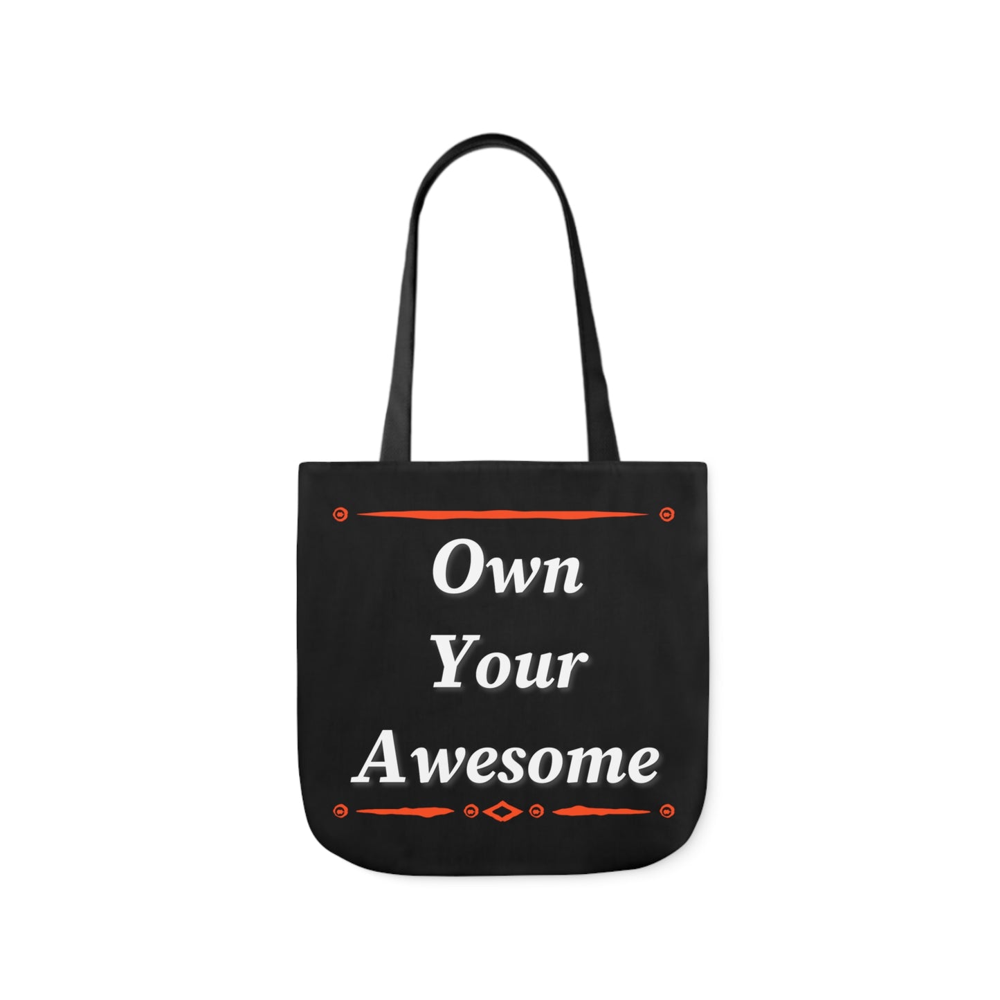 Own Your Awesome Polyester Canvas Tote Bag