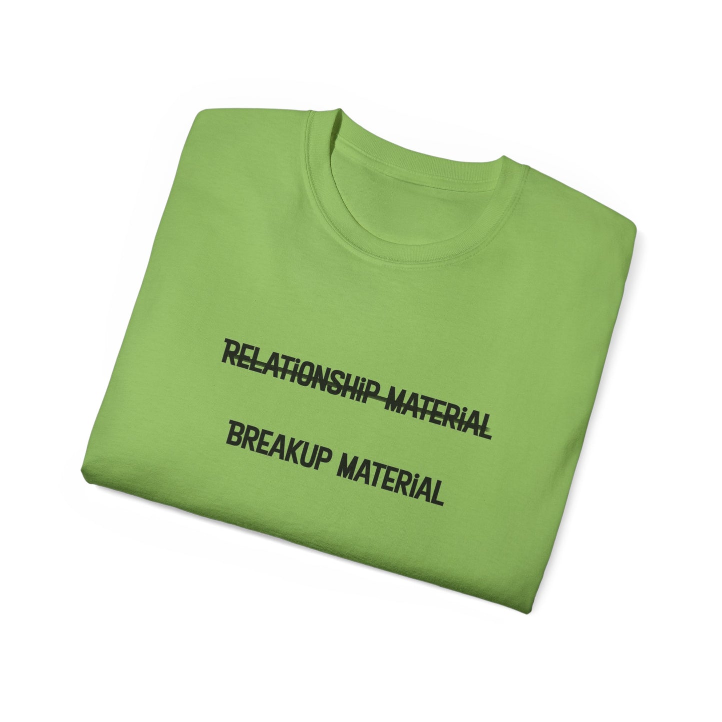 Breakup Material Unisex Ultra Cotton Tee