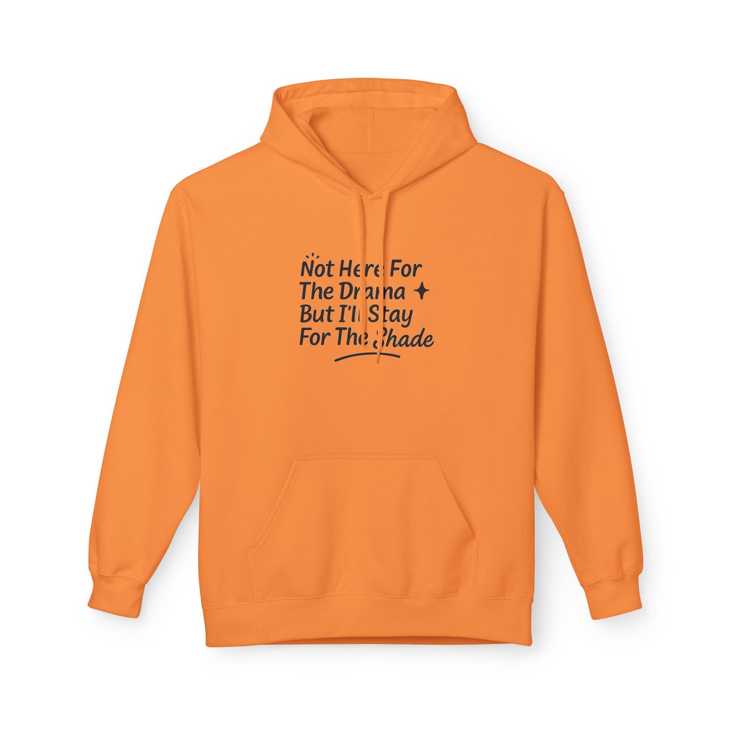 Not Here For The Drama Unisex Midweight Softstyle Fleece Hoodie