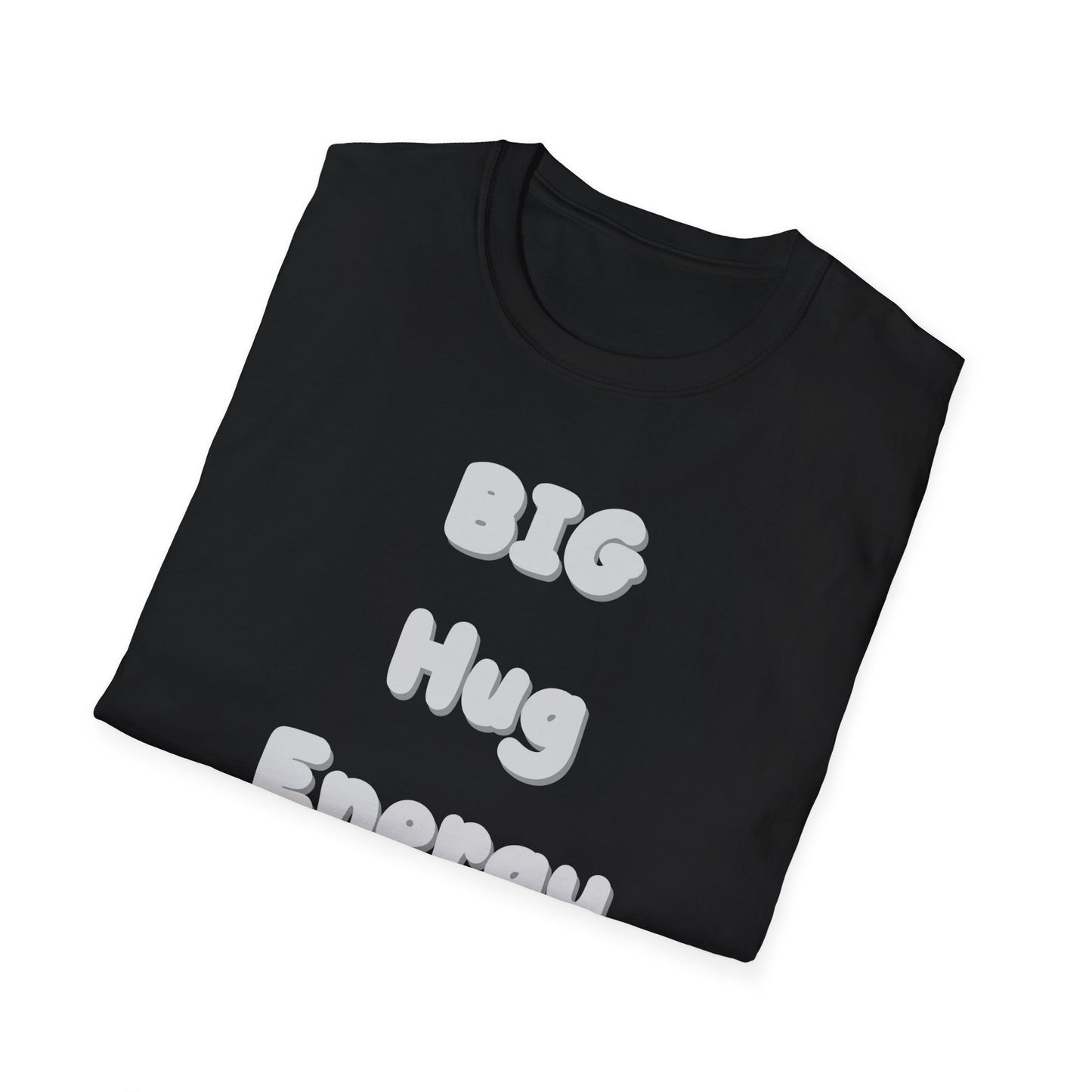 BIG Hug Energy Unisex T-Shirt