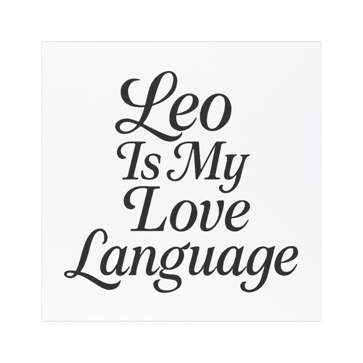 Leo Is My Love Language Car Magnet 5"x5"
